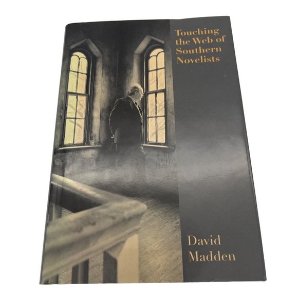 2006 Touching the Web of Southern Novelists David Madden Signed Book 1st Edition - Picture 1 of 8